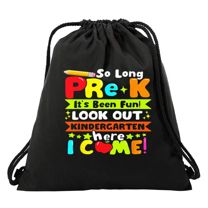 So Long Prek It's Been Kindergarten Here I Come Drawstring Bag