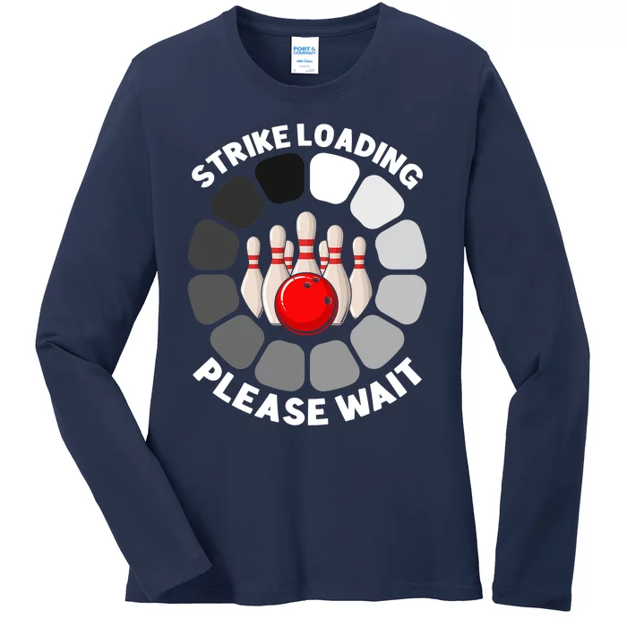 Strike Loading Please Wait Funny Bowling Player Lover Ladies Long Sleeve Shirt