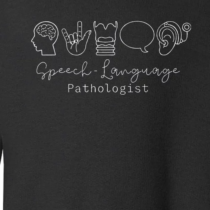 Speech Language Pathologist Speech Therapy Slp Toddler Sweatshirt