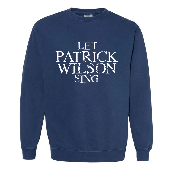 Superyaki Let Patrick Wilson Sing Garment-Dyed Sweatshirt