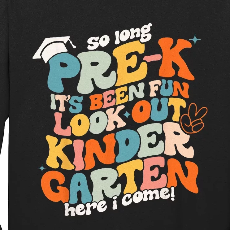 So Long PreK Kindergarten Here Graduate Last Day Of School Long Sleeve Shirt