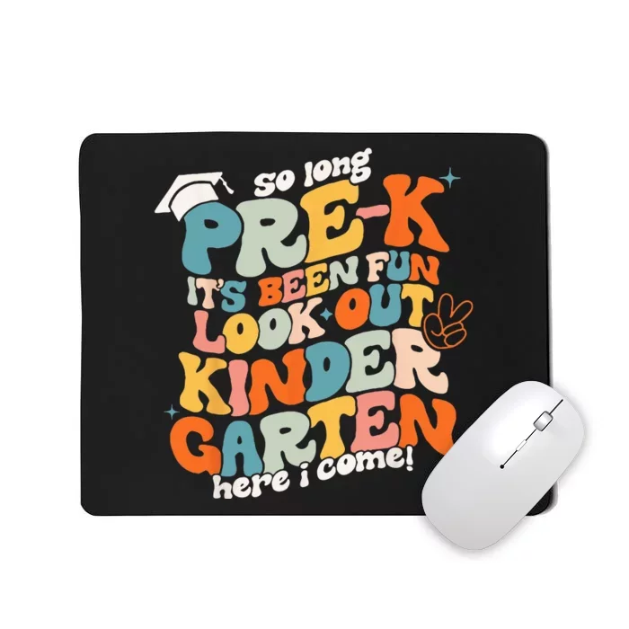 So Long PreK Kindergarten Here Graduate Last Day Of School Mousepad