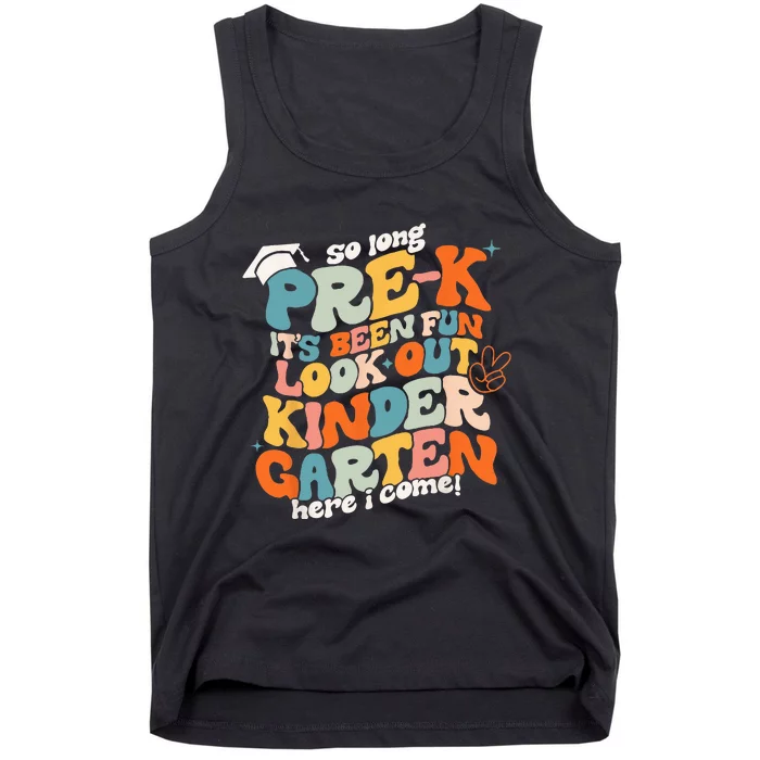 So Long PreK Kindergarten Here Graduate Last Day Of School Tank Top