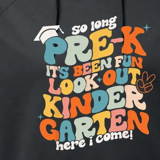 So Long PreK Kindergarten Here Graduate Last Day Of School Performance Fleece Hoodie