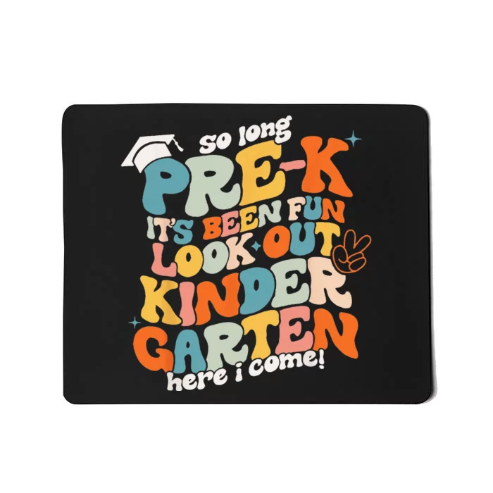 So Long PreK Kindergarten Here Graduate Last Day Of School Mousepad