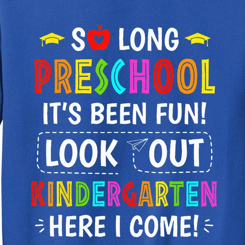 So Long Preschool Kindergarten Here I Come Graduation Tall Sweatshirt