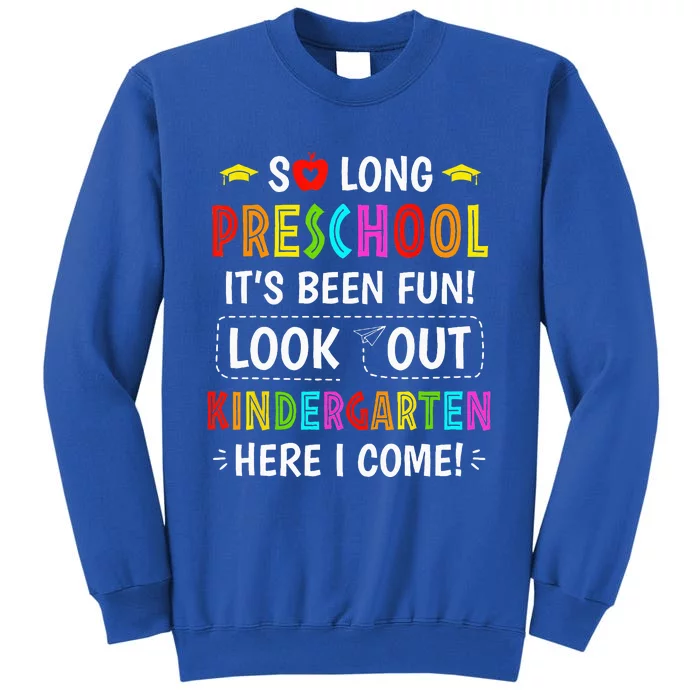 So Long Preschool Kindergarten Here I Come Graduation Tall Sweatshirt