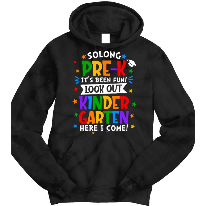 So Long Prek Graduation Kindergarten Here I Come Cute Tie Dye Hoodie