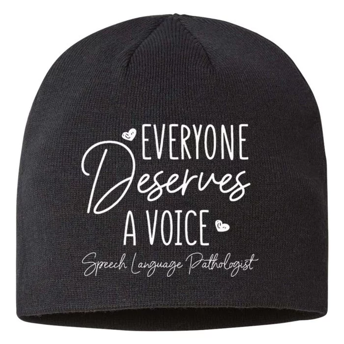 Speech Language Pathologist Everyone Deserves A Voice 8 1/2in Sustainable Knit Beanie