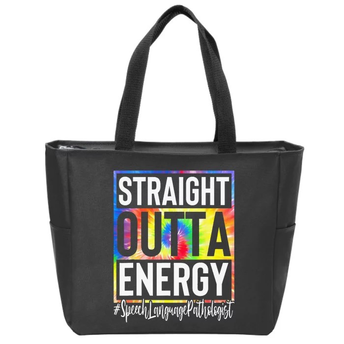 Speech Language Pathologist Straight Outta Energy Tie Dye Zip Tote Bag