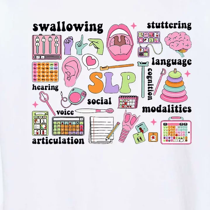 Speech Language Pathologist Speech Therapy Slp Garment-Dyed Sweatshirt