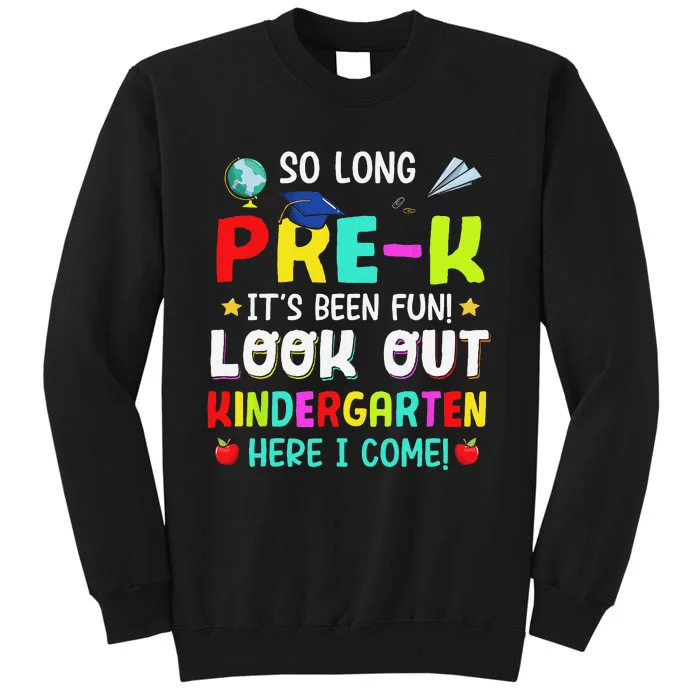 So Long Pre K Kindergarten Here Graduate Last Day Of School Tall Sweatshirt