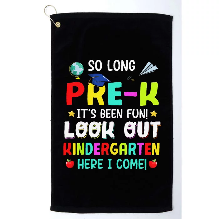 So Long Pre K Kindergarten Here Graduate Last Day Of School Platinum Collection Golf Towel