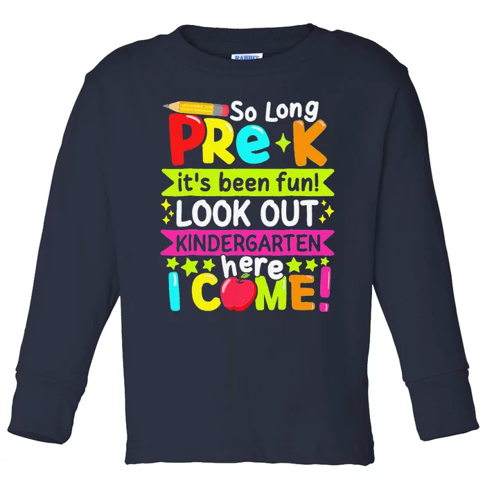 So Long Pre K Kindergarten Here Graduate Last Day Of School Gift Toddler Long Sleeve Shirt