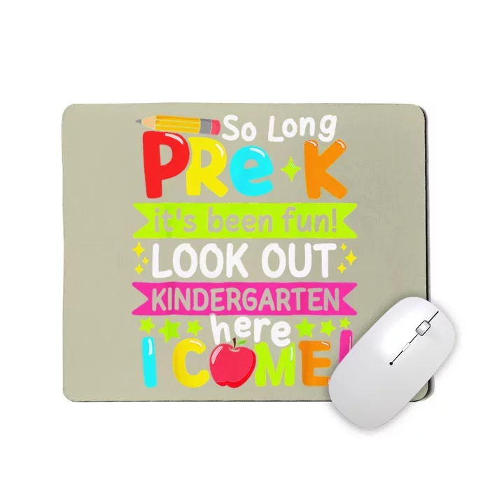 So Long Pre K Kindergarten Here Graduate Last Day Of School Mousepad