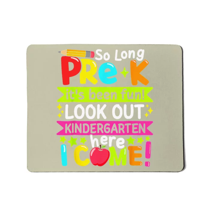 So Long Pre K Kindergarten Here Graduate Last Day Of School Mousepad