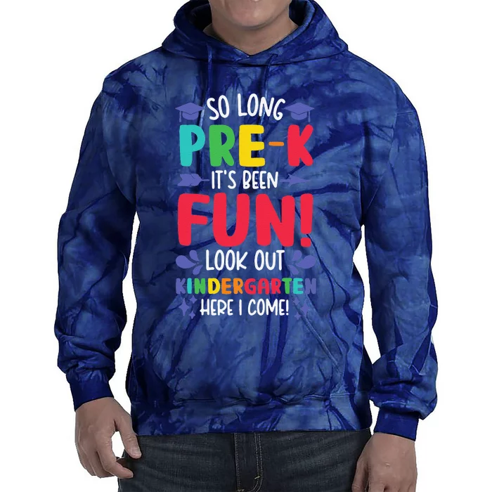 So Long PreK Look Out Kindergarten Funny Graduation Gifts Tie Dye Hoodie