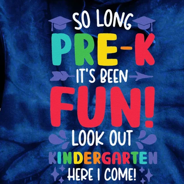 So Long PreK Look Out Kindergarten Funny Graduation Gifts Tie Dye Hoodie