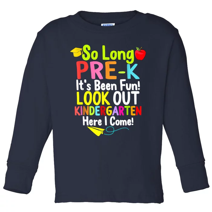 So Long PreK Look Out Kindergarten Funny Graduation Gifts Toddler Long Sleeve Shirt