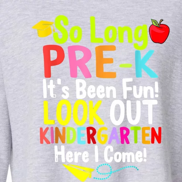 So Long PreK Look Out Kindergarten Funny Graduation Gifts Cropped Pullover Crew