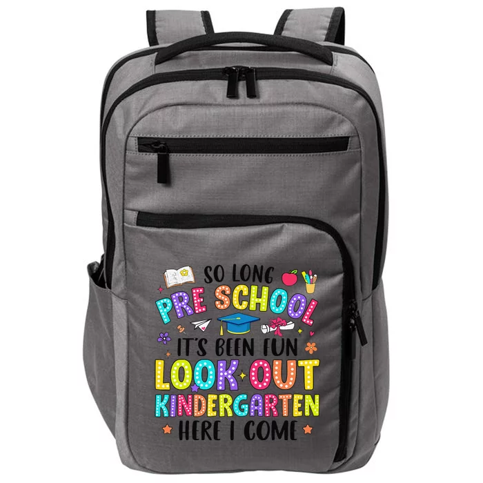 So Long Prek Graduation Kindergarten Here I Come Impact Tech Backpack