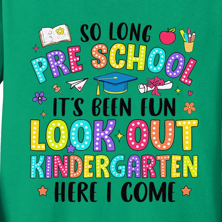 So Long Prek Graduation Kindergarten Here I Come Kids Long Sleeve Shirt