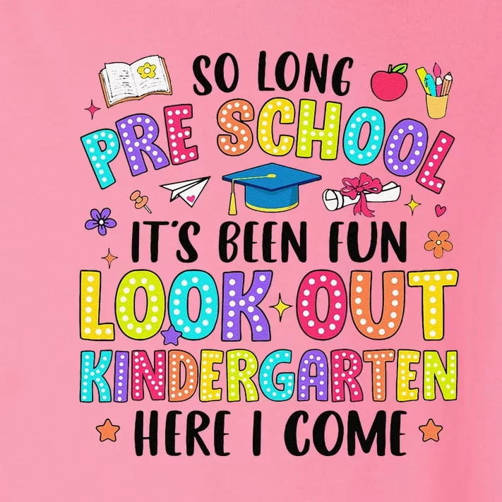 So Long Prek Graduation Kindergarten Here I Come Toddler Long Sleeve Shirt