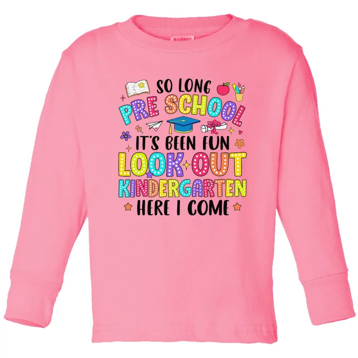 So Long Prek Graduation Kindergarten Here I Come Toddler Long Sleeve Shirt