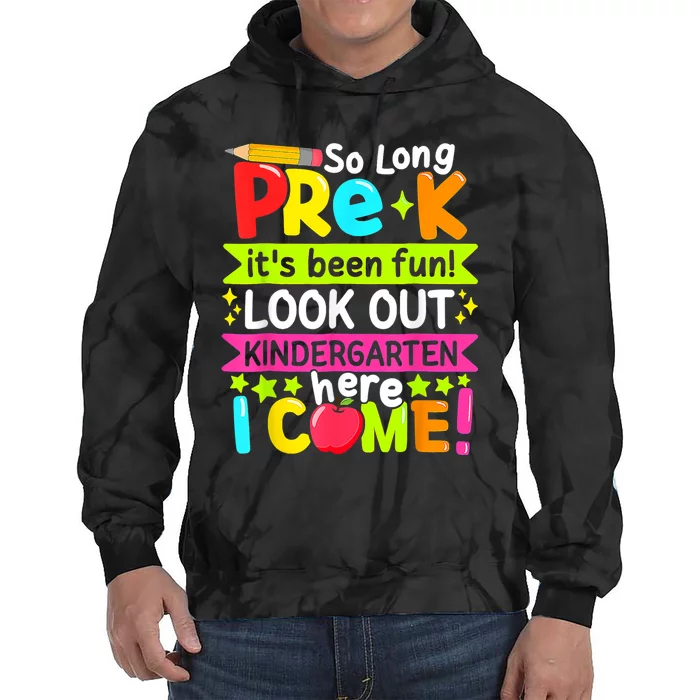 So Long Pre K Kindergarten Here Graduate Last Day Of School Tie Dye Hoodie