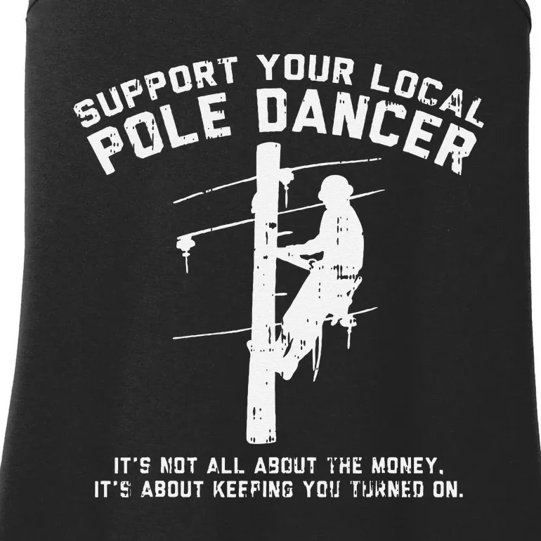 Support Local Pole Dancer Funny Electrician Lineman Gift Ladies Essential Tank