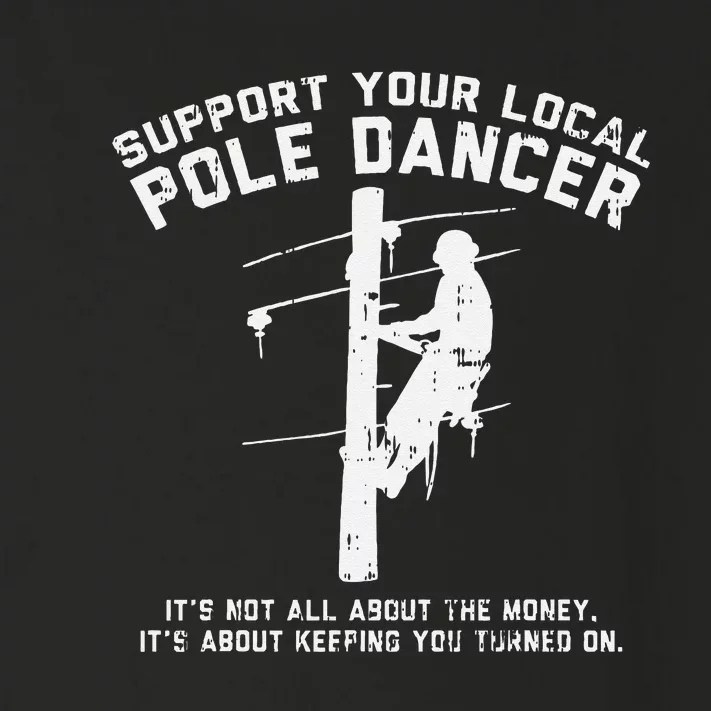 Support Local Pole Dancer Funny Electrician Lineman Gift Toddler Long Sleeve Shirt