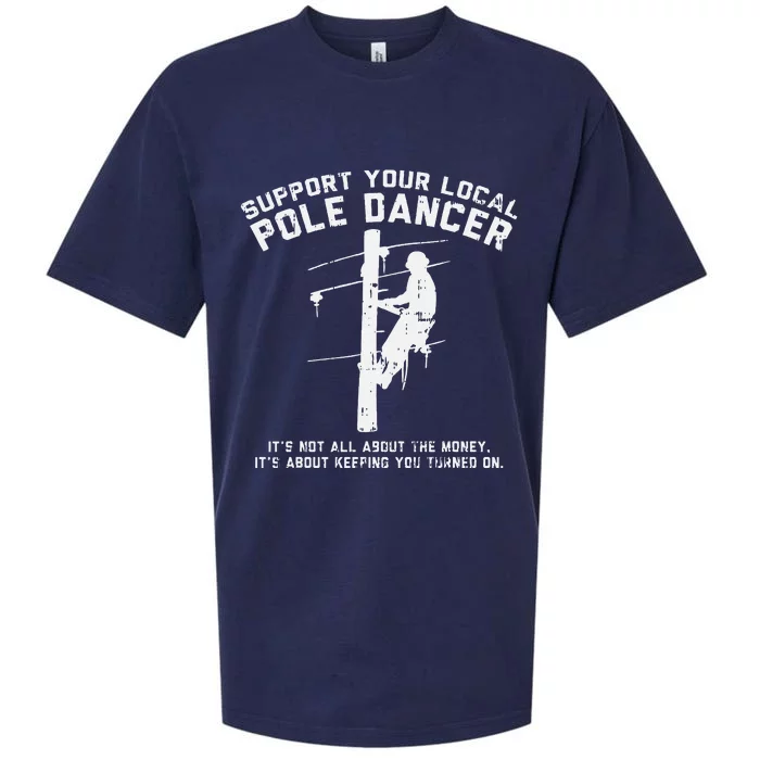 Support Local Pole Dancer Funny Electrician Lineman Gift Sueded Cloud Jersey T-Shirt