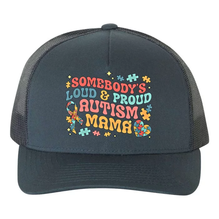 SomebodyS Loud Proud Autism Mama Gift Yupoong Adult 5-Panel Trucker Hat