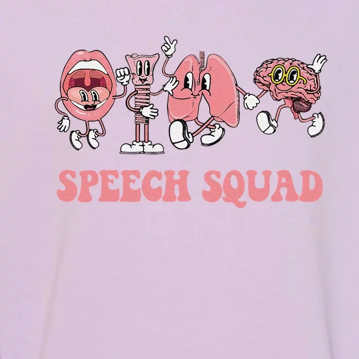 Speech Language Pathologist Slp Speech Squad Therapy Gift Garment-Dyed Sweatshirt