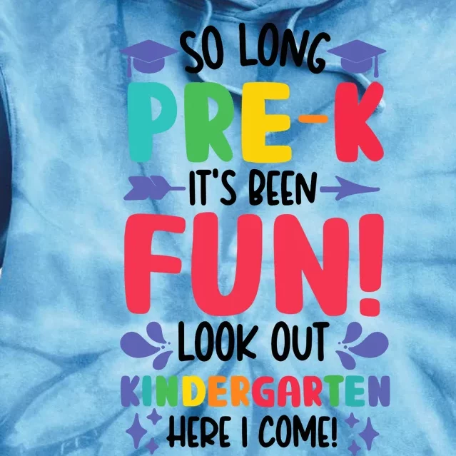 So Long Pre-K Look Out Kindergarten Funny Graduation Gifts Tie Dye Hoodie