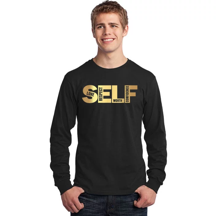 Self Love Respect Worth Confidence Motivational Tall Long Sleeve T-Shirt