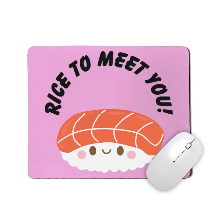 Sushi Lover Rice To Meet You Mousepad