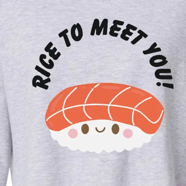 Sushi Lover Rice To Meet You Cropped Pullover Crew