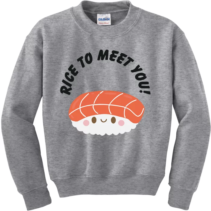 Sushi Lover Rice To Meet You Kids Sweatshirt