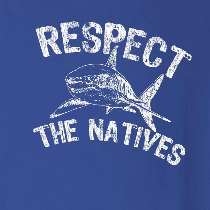 Shark Lovers Respect The Natives Sea Life Awareness Gift Toddler Long Sleeve Shirt