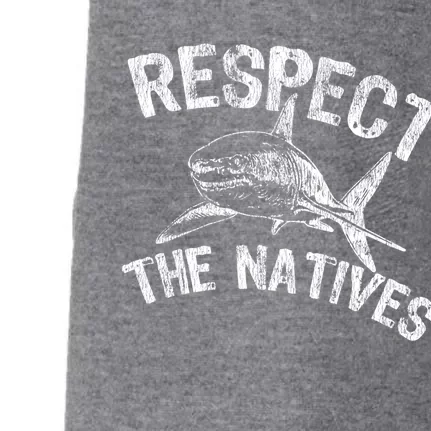 Shark Lovers Respect The Natives Sea Life Awareness Gift Doggie 3-End Fleece Hoodie