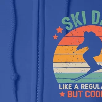 Skiing Lover Retro Ski Dad Like A Regular Dad But Cooler Great Gift Full Zip Hoodie