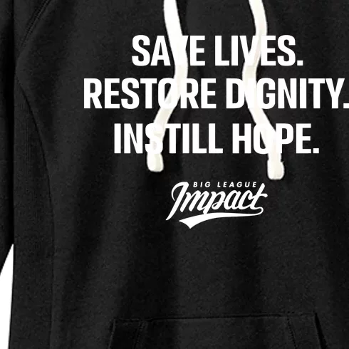 Save Lives Restore Dignity Instill Hope Women's Fleece Hoodie