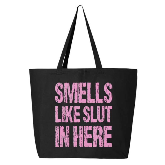 Smells Like Slut In Here Funny Sexy Offensive Adult Humor 25L Jumbo Tote