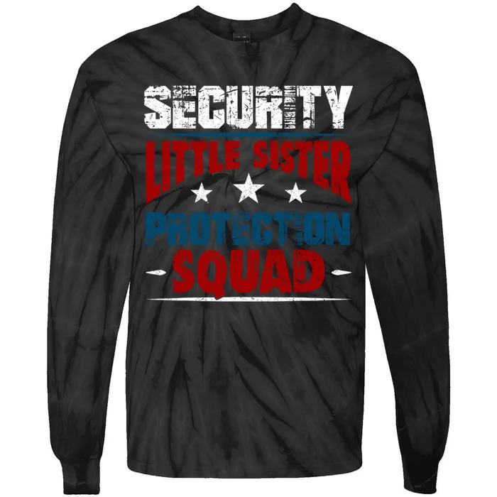 Security Little Sister Protection Squad Tie-Dye Long Sleeve Shirt