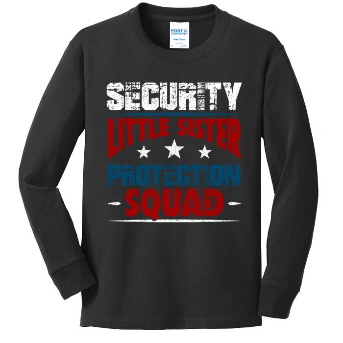 Security Little Sister Protection Squad Kids Long Sleeve Shirt