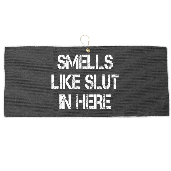 Smells Like Slut In Here Shirt Offensive Funny Humor Vintage Large Microfiber Waffle Golf Towel