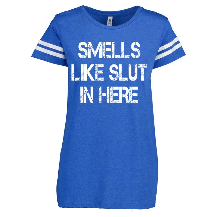 Smells Like Slut In Here Shirt Offensive Funny Humor Vintage Enza Ladies Jersey Football T-Shirt