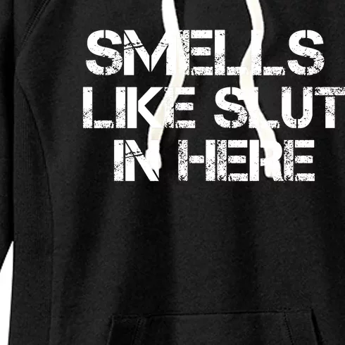 Smells Like Slut In Here Funny Women's Fleece Hoodie