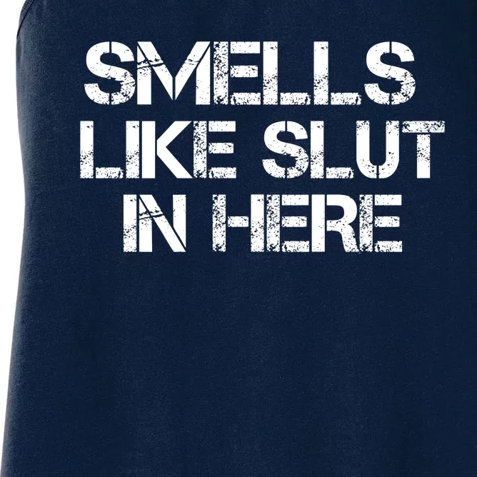 Smells Like Slut In Here Funny Women's Racerback Tank